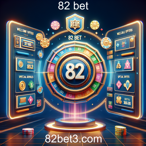 Descubra as Melhores Ofertas de Bônus no 82 Bet